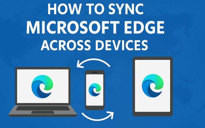 Sync Microsoft Edge Across Devices