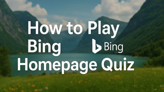 how-to-play-bing-homepage-quiz