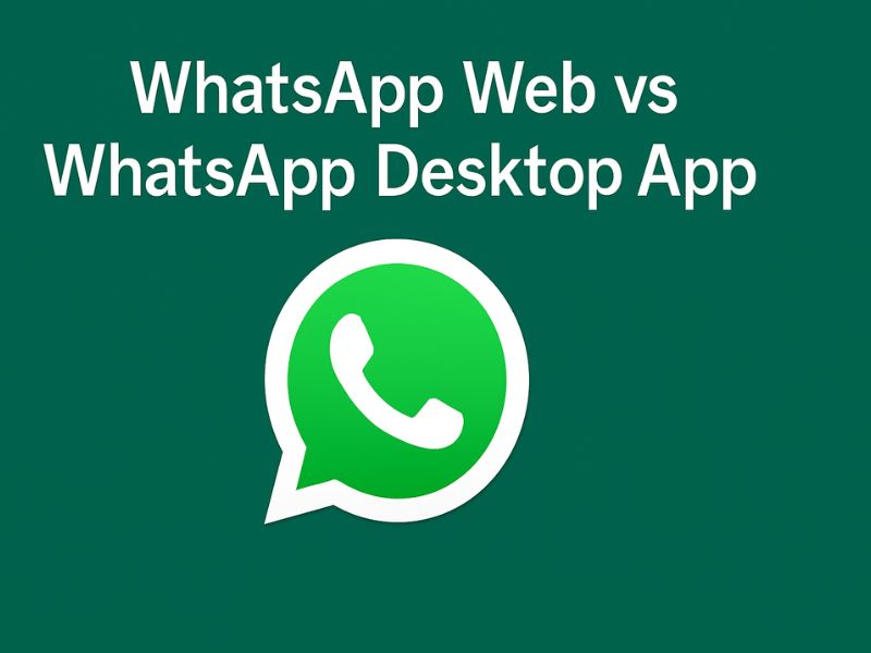 whatsapp-web-vs-whatsapp-desktop-app